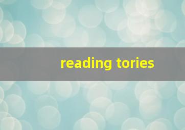 reading tories